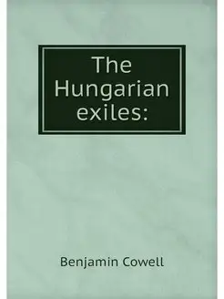 The Hungarian exiles