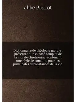 Dictionnaire de theologie morale . pr