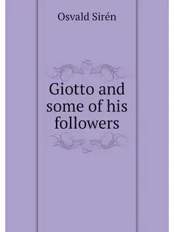 Giotto and some of his followers