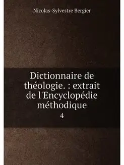 Dictionnaire de theologie. extrait