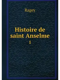 Histoire de saint Anselme. 1