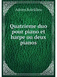 Quatrieme duo pour piano et harpe ou