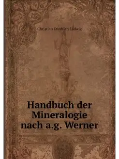 Handbuch der Mineralogie nach a.g. We