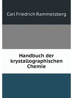 Handbuch der krystallographischen Chemie