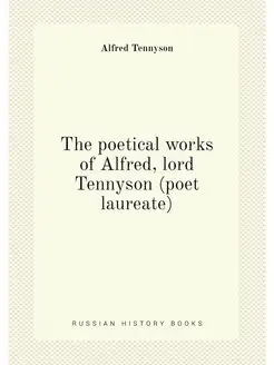 The poetical works of Alfred, lord Te