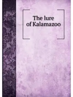 The lure of Kalamazoo