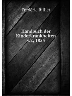 Handbuch der Kinderkrankheiten v.2, 1855