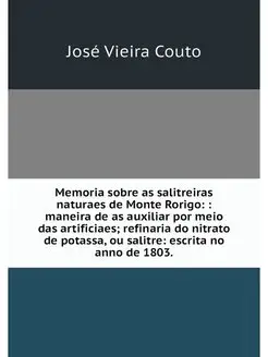 Memoria sobre as salitreiras naturaes de Monte Rorig