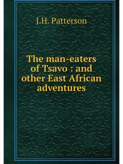 The man-eaters of Tsavo and other E