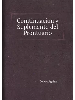 Comtinuacion y Suplemento del Prontuario