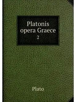 Platonis opera Graece. 2