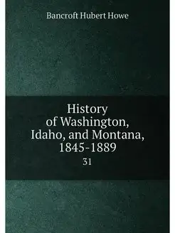 History of Washington, Idaho, and Mon