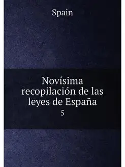 Novisima recopilacion de las leyes de