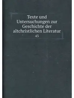 Texte und Untersuchungen zur Geschich