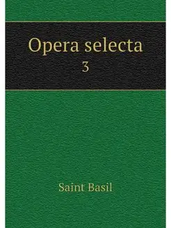 Opera selecta. 3