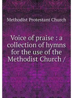 Voice of praise a collection of hym