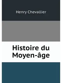 Histoire du Moyen-age