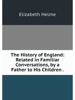 The History of England Related in Fa