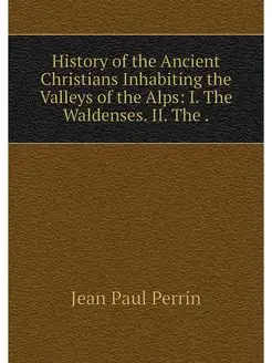 History of the Ancient Christians Inh