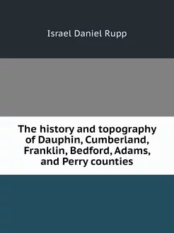 The history and topography of Dauphin