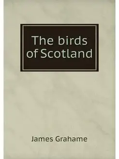 The birds of Scotland