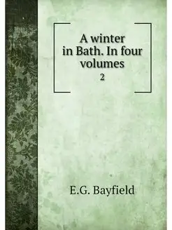 A winter in Bath. In four volumes. 2