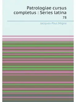 Patrologiae cursus completus Series