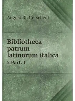 Bibliotheca patrum latinorum italica