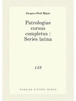 Patrologiae cursus completus Series