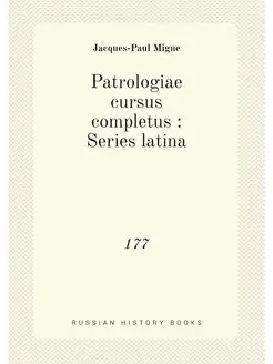 Patrologiae cursus completus Series