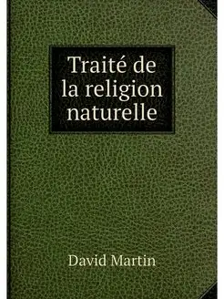 Traite de la religion naturelle