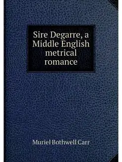 Sire Degarre, a Middle English metric