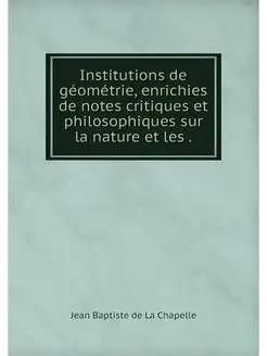 Institutions de geometrie, enrichies