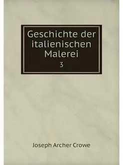 Geschichte der italienischen Malerei. 3