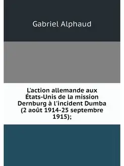 L'action allemande aux Etats-Unis de