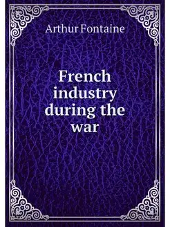 French industry during the war