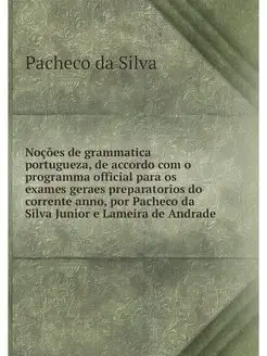 Nocoes de grammatica portugueza, de a