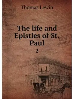 The life and Epistles of St.Paul. 2