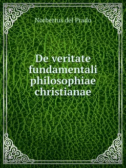 De veritate fundamentali philosophiae