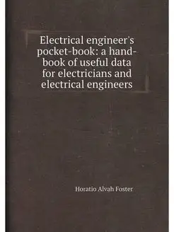 Electrical engineer's pocket-book a