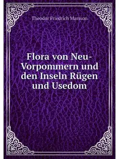 Flora von Neu-Vorpommern und den Inse