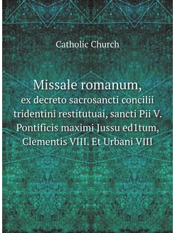 Missale romanum, ex decreto sacrosanc