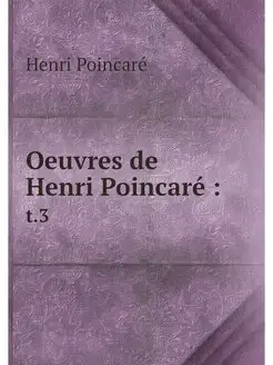 Oeuvres de Henri Poincare . t.3