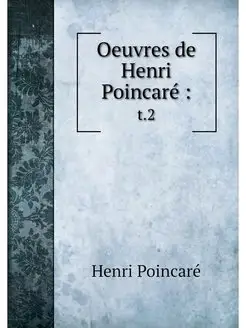 Oeuvres de Henri Poincare . t.2