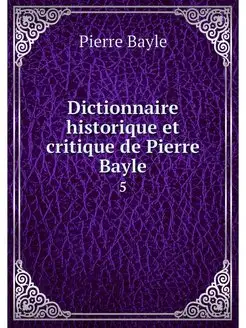 Dictionnaire historique et critique d