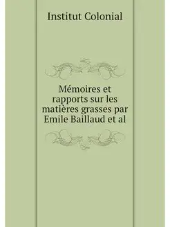 Memoires et rapports sur les matieres