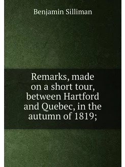 Remarks, made on a short tour, between Hartford and