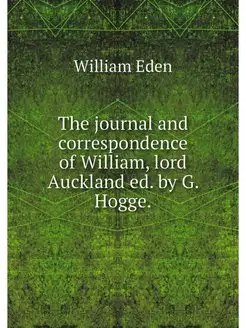 The journal and correspondence of Wil