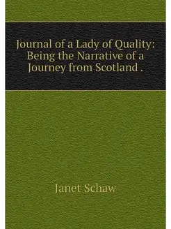 Journal of a Lady of Quality Being t