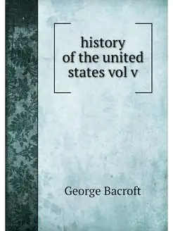 history of the united states vol v